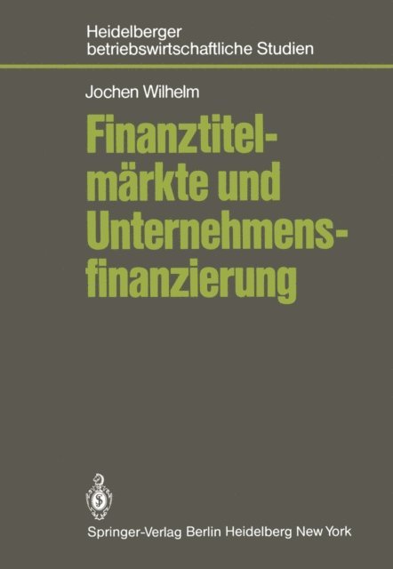 J. Wilhelm - Finanztitelmärkte und Unternehmensfinanzierung, E-bok