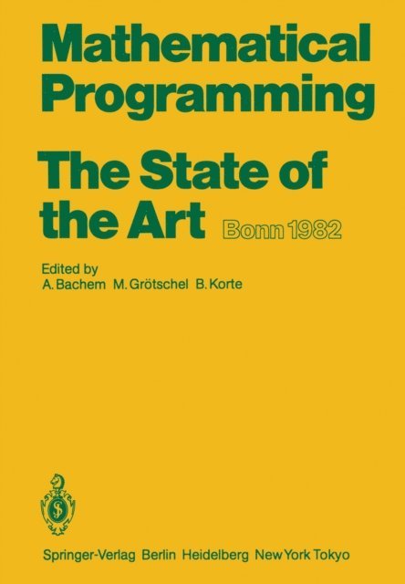 B. Korte, M. Grotschel, A. Bachem - Mathematical Programming The State of the Art, E-bok