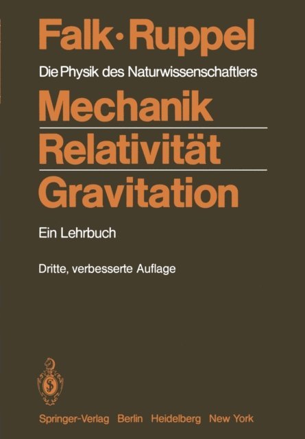 Wolfgang Ruppel, Gottfried Falk - Mechanik, Relativität, Gravitation, E-bok