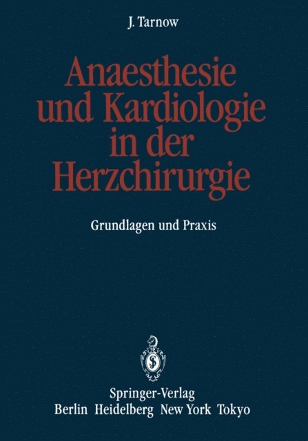 Jorg Tarnow - Anaesthesie und Kardiologie in der Herzchirurgie, E-bok