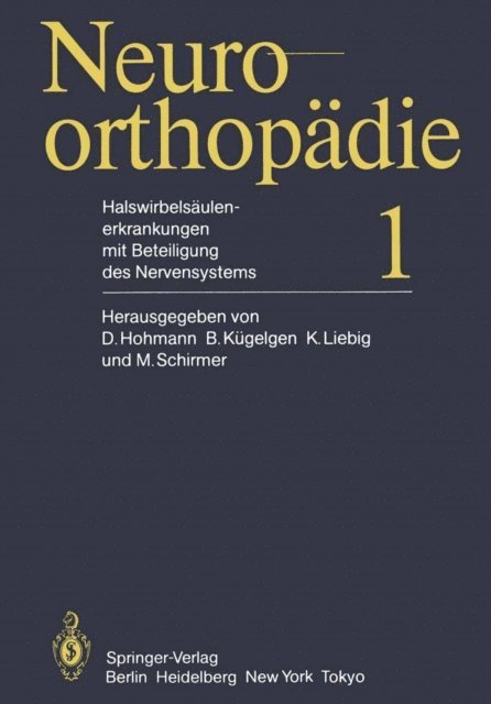 M. Schirmer, K. Liebig, B. Kugelgen, D. Hohmann - Halswirbelsäulenerkrankungen mit Beteiligung des Nervensystems, E-bok