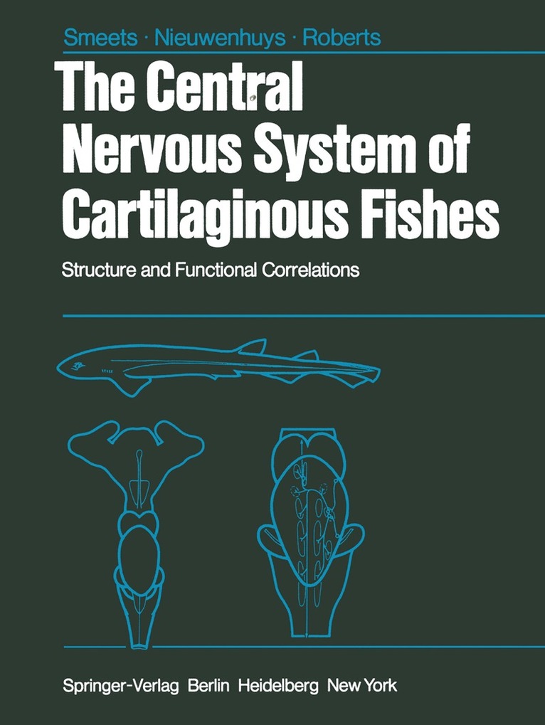 W.J.A.J. Smeets, R. Nieuwenhuys, B.L. Roberts - Central Nervous System of Cartilaginous Fishes, Häftad