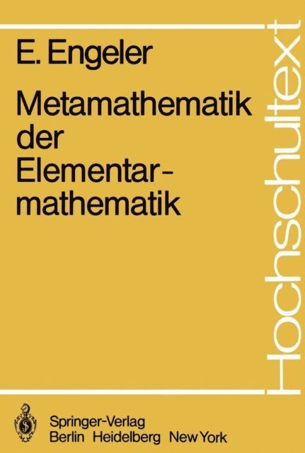 E. Engeler - Metamathematik der Elementarmathematik, E-bok