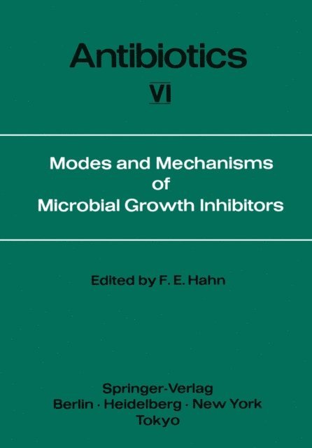 Fred E. Hahn - Modes and Mechanisms of Microbial Growth Inhibitors, E-bok