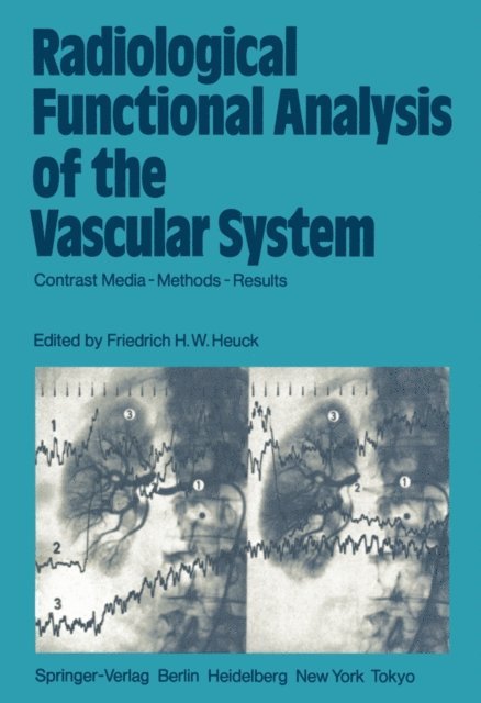 Friedrich H.W. Heuck - Radiological Functional Analysis of the Vascular System, E-bok
