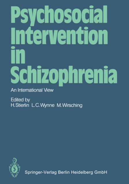 M. Wirsching, L.C. Wynne, H. Stierlin - Psychosocial Intervention in Schizophrenia, E-bok