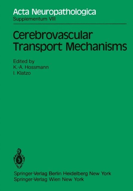 I. Klatzo, K.-A. Hossmann - Cerebrovascular Transport Mechanisms, E-bok