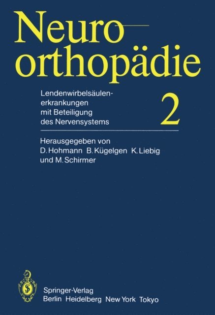 K. Liebig, B. Kugelgen, D. Hohmann - Lendenwirbelsäulenerkrankungen mit Beteiligung des Nervensystems, E-bok