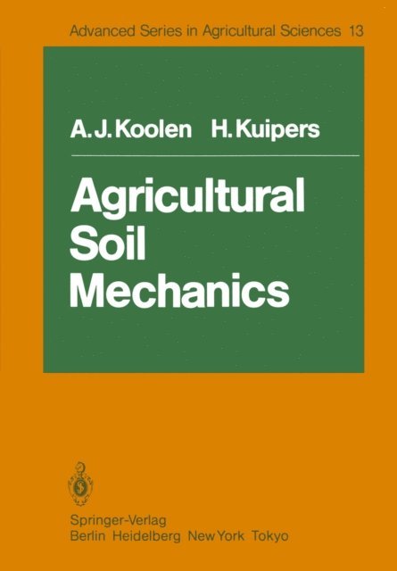 H. Kuipers, A. J. Koolen - Agricultural Soil Mechanics, E-bok