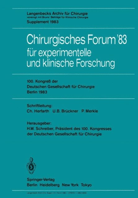 P. Merkle, U.B. Bruckner, C. Herfarth, H.-W. Schreiber - Chirurgisches Forum ’83 für experimentelle und klinische Forschung, E-bok