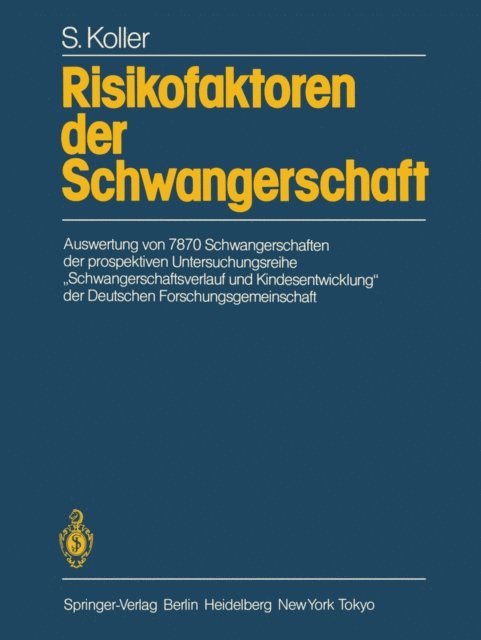 S. Koller, P. Netter, J. Michaelis, H. Michaelis, K. H. Degenhardt - Risikofaktoren der Schwangerschaft, E-bok