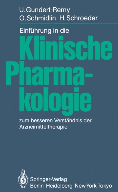 H. Schroeder, O. Schmidlin, U. Gundert-Remy - Einführung in die Klinische Pharmakologie, E-bok