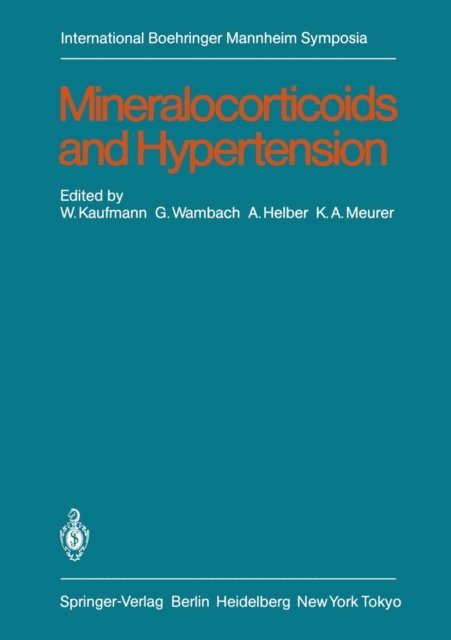 K. A. Meurer, A. Helber, G. Wambach, W. Kaufmann - Mineralocorticoids and Hypertension, E-bok