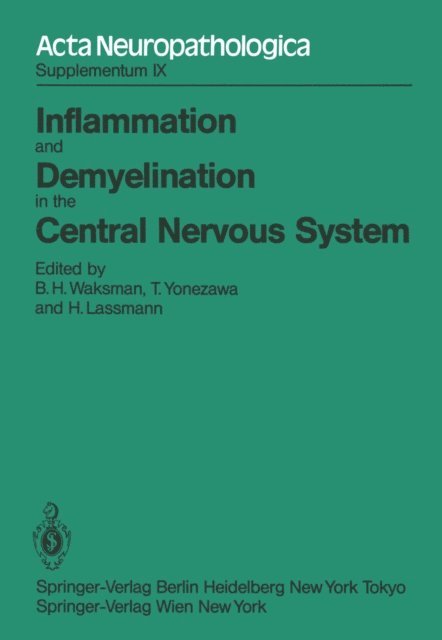 H. Lassmann, T. Yonezawa, B. H. Waksman - Inflammation and Demyelination in the Central Nervous System, E-bok