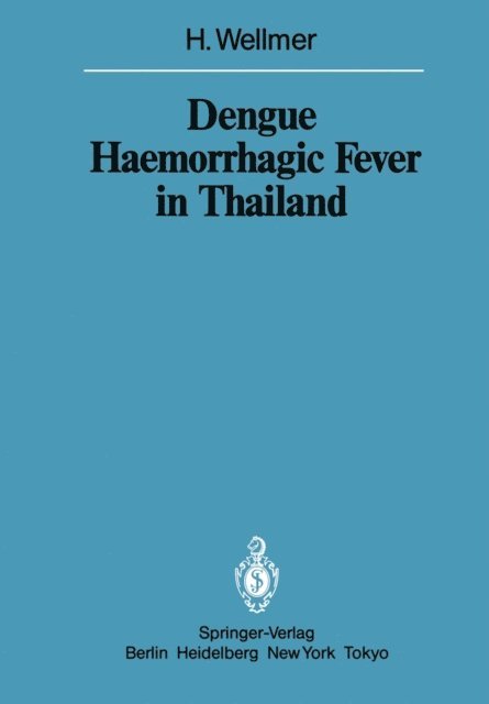 Hella Wellmer - Dengue Haemorrhagic Fever in Thailand, E-bok