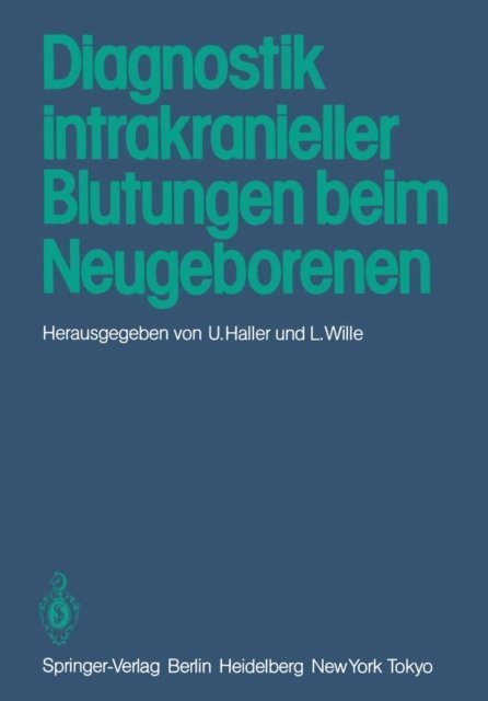 L. Wille, U. Haller - Diagnostik intrakranieller Blutungen beim Neugeborenen, E-bok