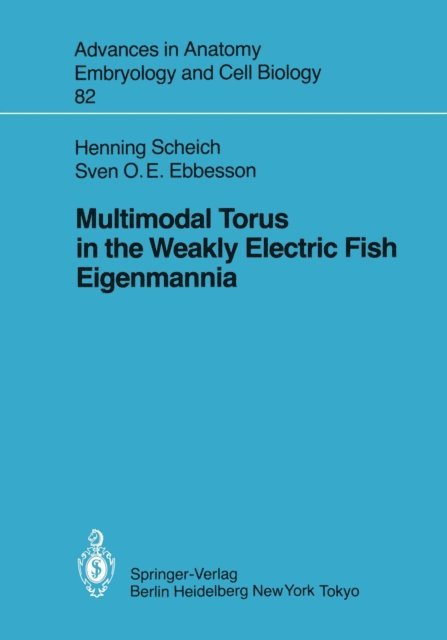 Sven O.E. Ebbesson, Henning Scheich - Multimodal Torus in the Weakly Electric Fish Eigenmannia, E-bok