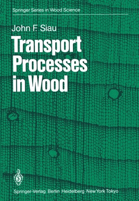 J.F. Siau - Transport Processes in Wood, E-bok