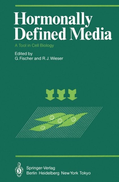 R. J. Wieser, G. Fischer - Hormonally Defined Media, E-bok