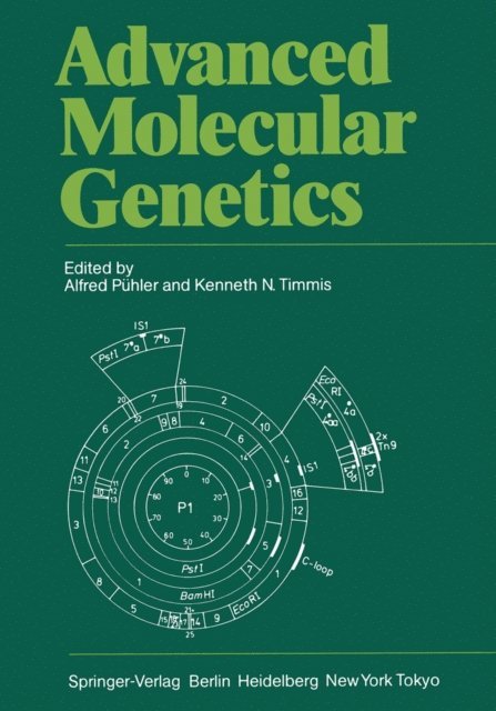 Kenneth N. Timmis, Alfred Puhler - Advanced Molecular Genetics, E-bok