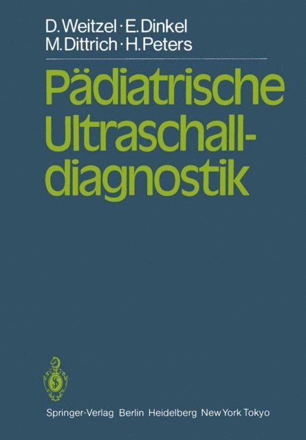 D. Lang, C. Kupferschmid, H. Peters, M. Dittrich, E. Dinkel, D. Weitzel - Pädiatrische Ultraschalldiagnostik, E-bok