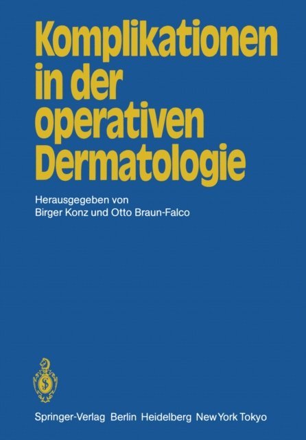 O. Braun-Falco, B. Konz - Komplikationen in der operativen Dermatologie, E-bok