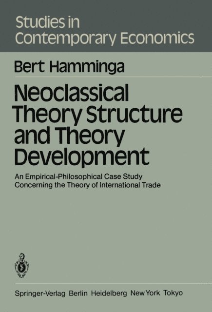 B. Hamminga - Neoclassical Theory Structure and Theory Development, E-bok