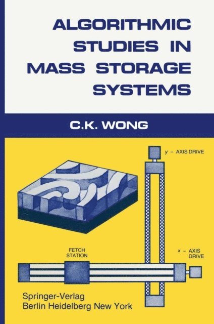 C.K. Wong - Algorithmic Studies in Mass Storage Systems, E-bok