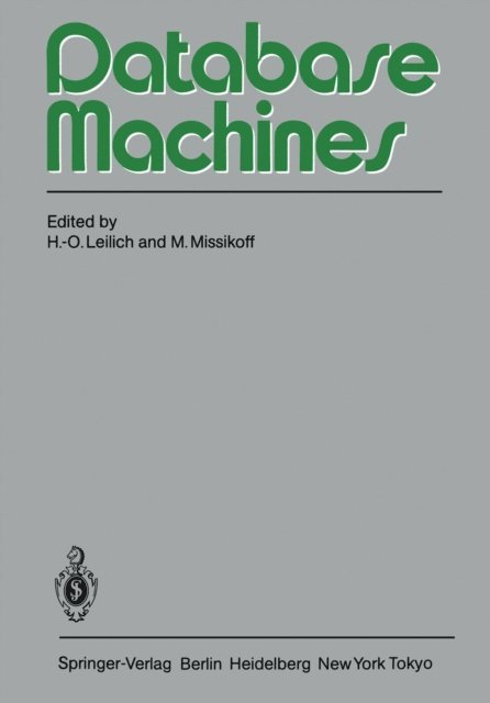 M. Missikoff, H.-O. Leilich - Database Machines, E-bok