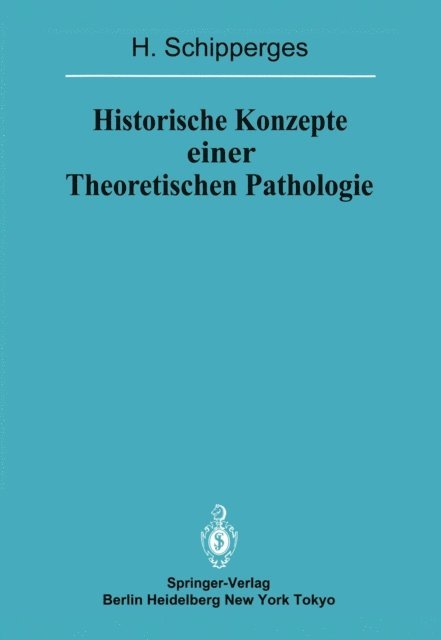 H. Schipperges - Historische Konzepte einer Theoretischen Pathologie, E-bok