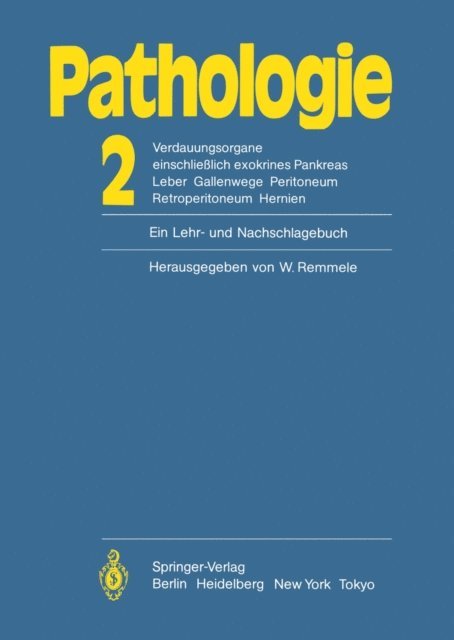 W. Remmele - Pathologie: Ein Lehr- und Nachschlagebuch, E-bok