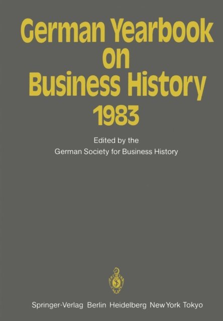 H. Pohl, W. Engels - German Yearbook on Business History 1983, E-bok