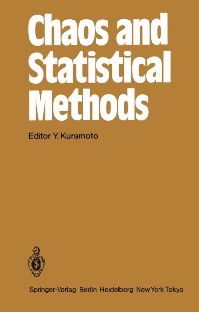 Y. Kuramoto - Chaos and Statistical Methods, E-bok
