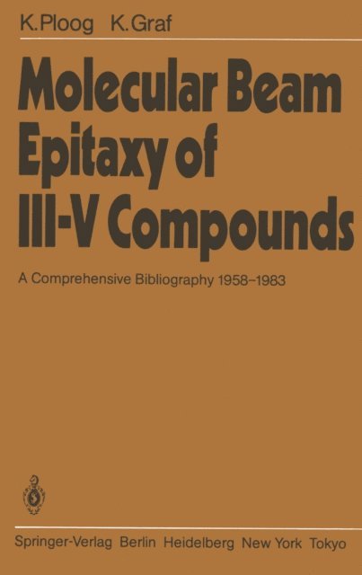 K. Graf, K. Ploog - Molecular Beam Epitaxy of III-V Compounds, E-bok
