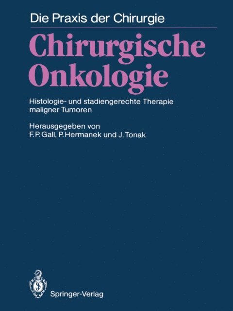 Jurgen Tonak, Paul Hermanek, Franz P. Gall - Chirurgische Onkologie, E-bok