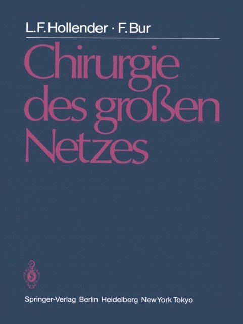 F. Bur, L.F. Hollender - Chirurgie des großen Netzes, E-bok