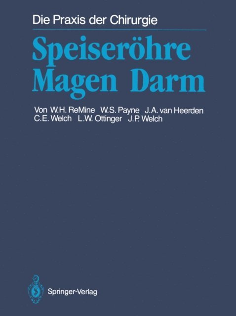 John P. Welch, Leslie W. Ottinger, Claude E. Welch, Jon A. van Heerden, W. Spencer Payne, William H. ReMine - Speiseröhre Magen Darm, E-bok