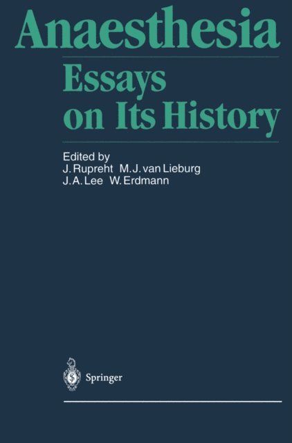 W. Erdmann, J.A. Lee, M.J. van Lieburg, Joseph Rupreht - Anaesthesia, E-bok