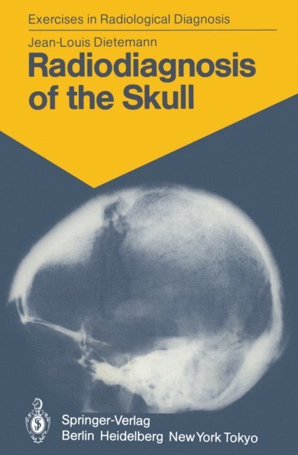 J.-L. Dietemann - Radiodiagnosis of the Skull, E-bok