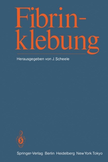 J. Scheele - Fibrinklebung, E-bok