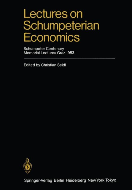 Christian Seidl - Lectures on Schumpeterian Economics, E-bok