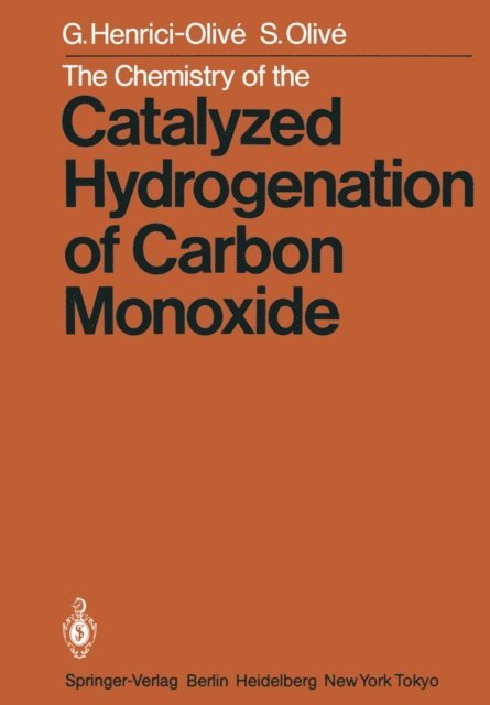 S. Olive, G. Henrici-Olive - Chemistry of the Catalyzed Hydrogenation of Carbon Monoxide, E-bok