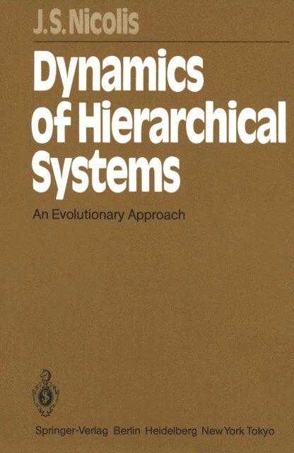 John S. Nicolis - Dynamics of Hierarchical Systems, E-bok