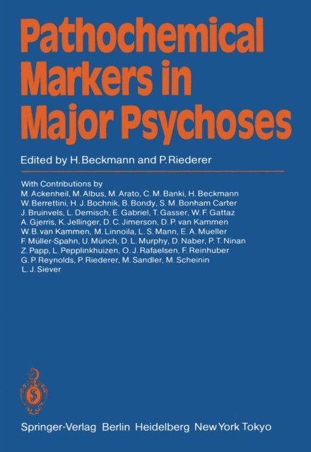 P. Riederer, H. Beckmann - Pathochemical Markers in Major Psychoses, E-bok