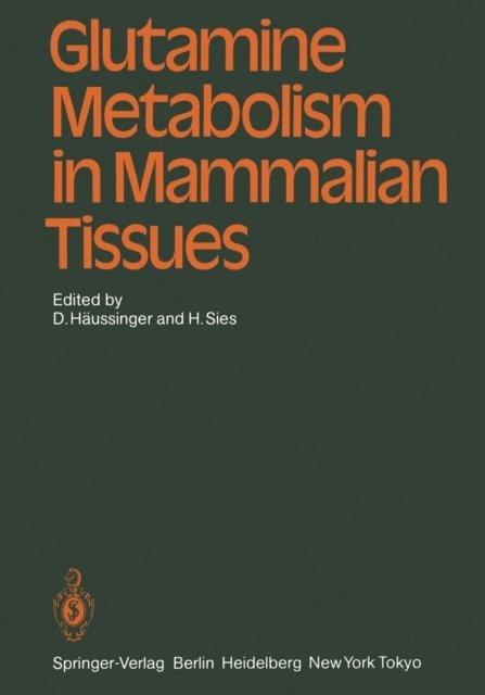 H. Sies, D. Haussinger - Glutamine Metabolism in Mammalian Tissues, E-bok