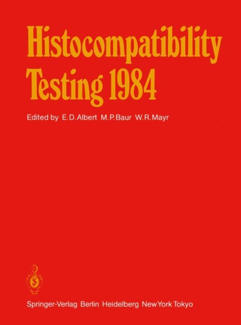 W.R. Mayr, M.P. Baur, E.D. Albert - Histocompatibility Testing 1984, E-bok