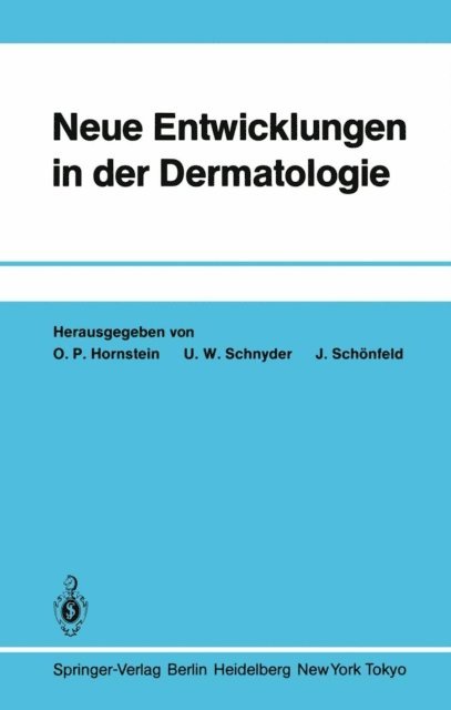 J. Schonfeld, U.W. Schnyder, O.P. Hornstein - Neue Entwicklungen in der Dermatologie, E-bok