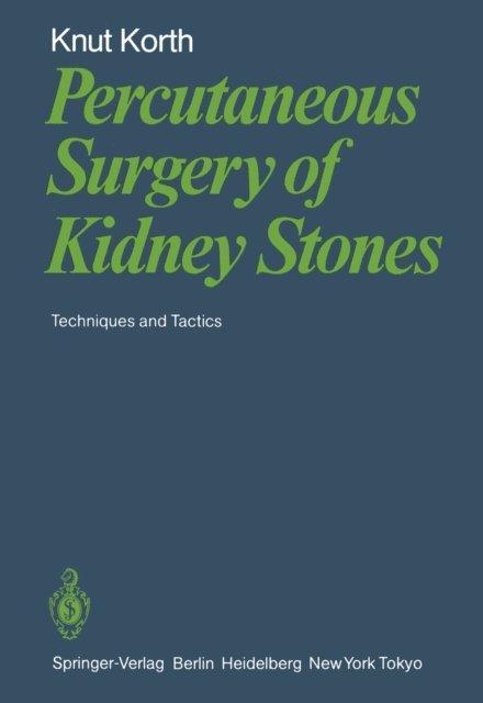 K. Korth - Percutaneous Surgery of Kidney Stones, E-bok