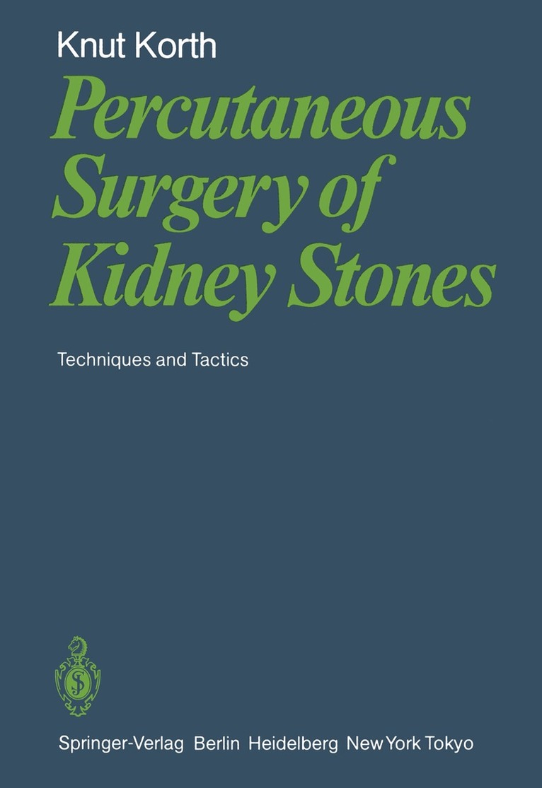 K. Korth - Percutaneous Surgery of Kidney Stones, Häftad