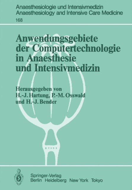 H.-J. Bender, P.-M. Osswald, Hans-Joachim Hartung - Anwendungsgebiete der Computertechnologie in Anaesthesie und Intensivmedizin, E-bok